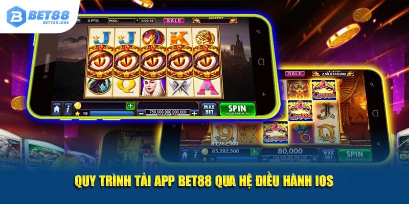 Quy trình tải app BET88 qua hệ điều hành IOS
