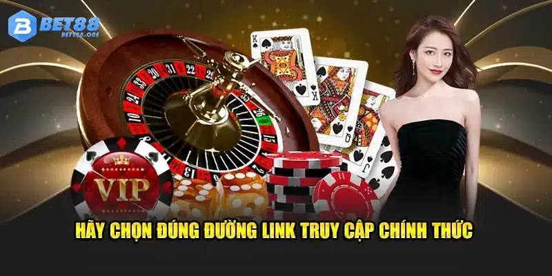 Hãy chọn đúng đường link truy cập vào nền tảng chính thức  