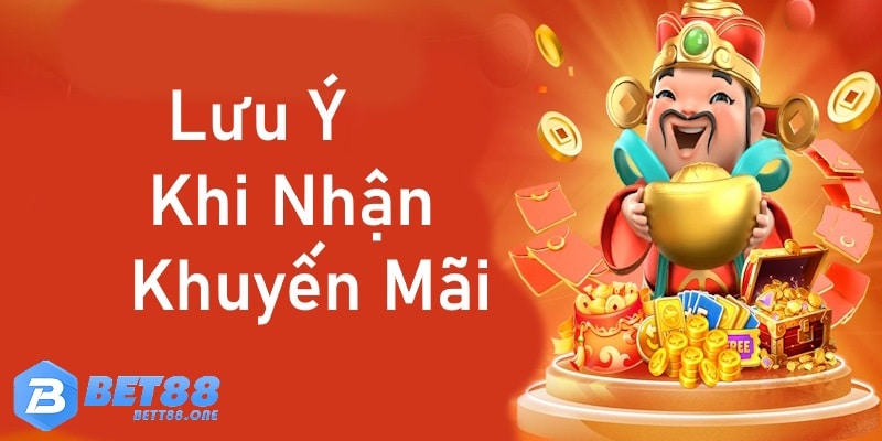 Lưu ý khi nhận ưu đãi BET88