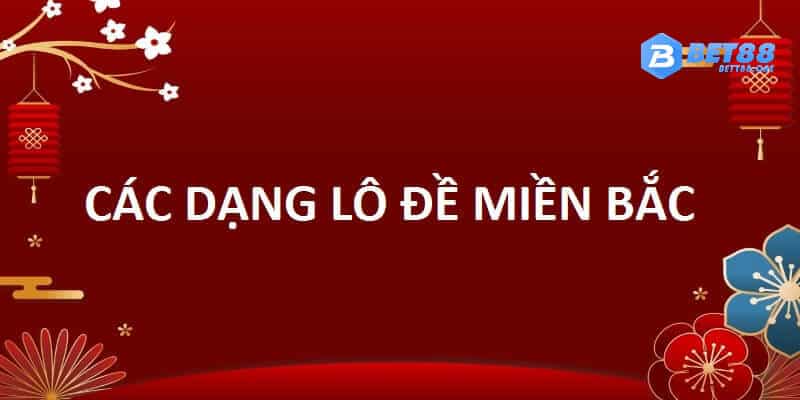 Tổng hợp các dạng lô đề dựa trên XSMB